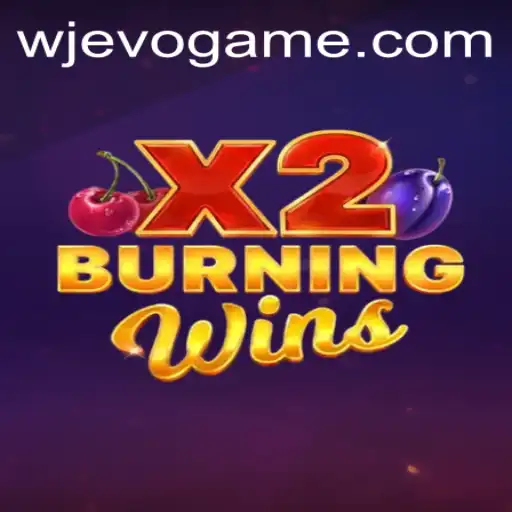 Unveiling BurningWinsX2: A Deep Dive into the Latest Gaming Phenomenon